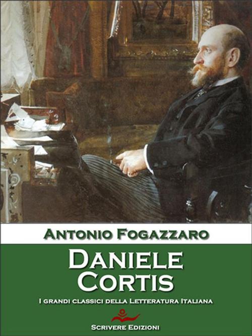 Cover of the book Daniele Cortis by Antonio Fogazzaro, Scrivere
