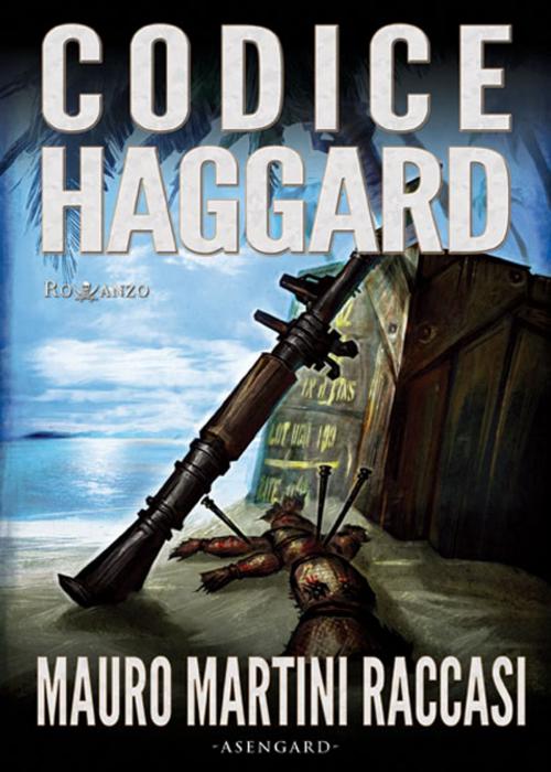 Cover of the book Codice Haggard by Mauro Martini Raccasi, Asengard