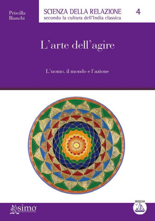 Cover of the book L’arte dell’agire by Priscilla Bianchi, Edizioni Enea