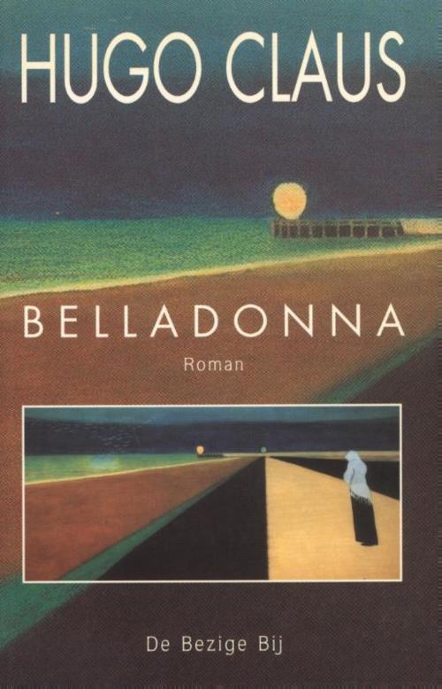 Cover of the book Belladonna by Hugo Claus, Bezige Bij b.v., Uitgeverij De