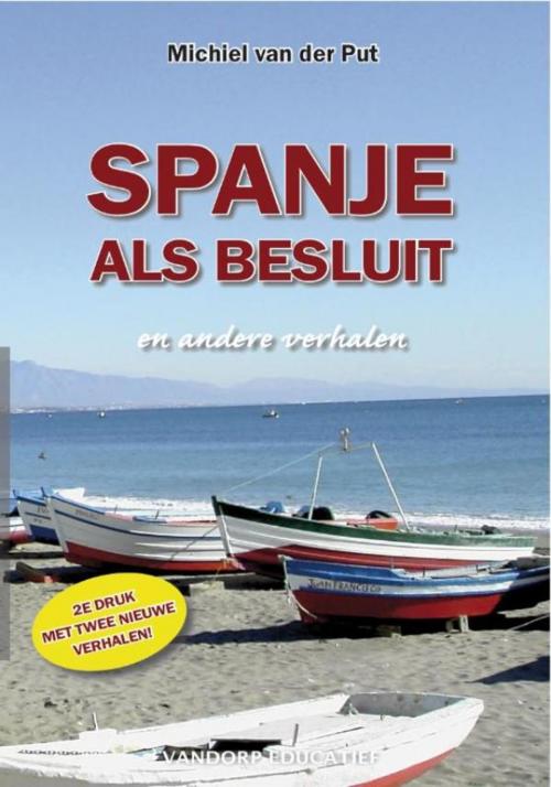 Cover of the book Spanje als besluit by Michiel van der Put, VanDorp Uitgevers