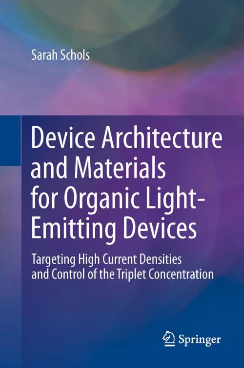 Cover of the book Device Architecture and Materials for Organic Light-Emitting Devices by Sarah Schols, Springer Netherlands