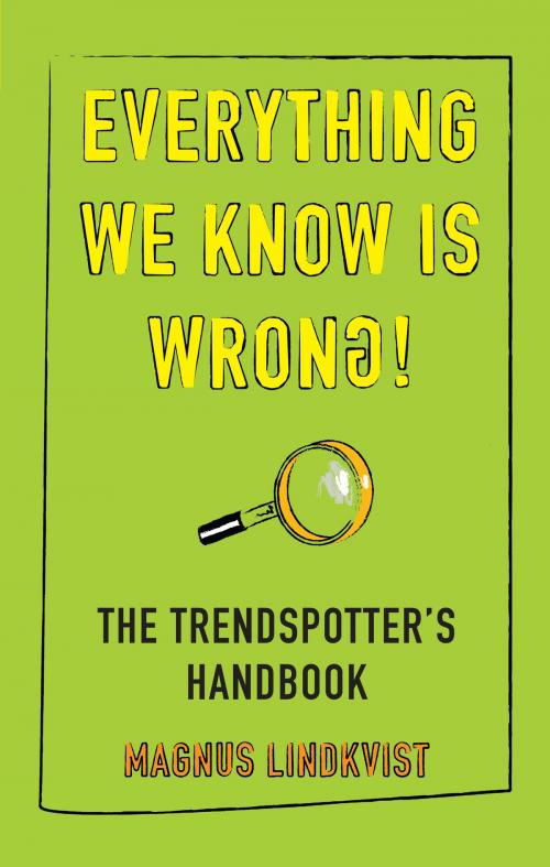 Cover of the book Everything We Know Is Wrong by Magnus Lindkvist, Marshall Cavendish International