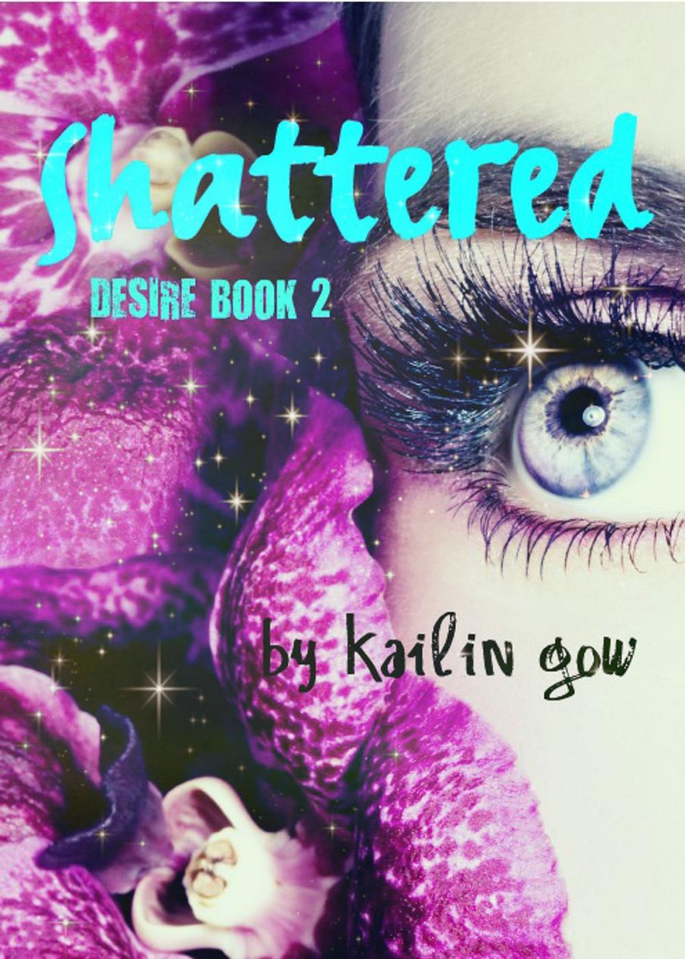 Big bigCover of Shattered (DESIRE Series #2)