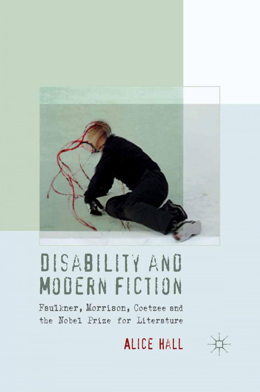 Big bigCover of Disability and Modern Fiction