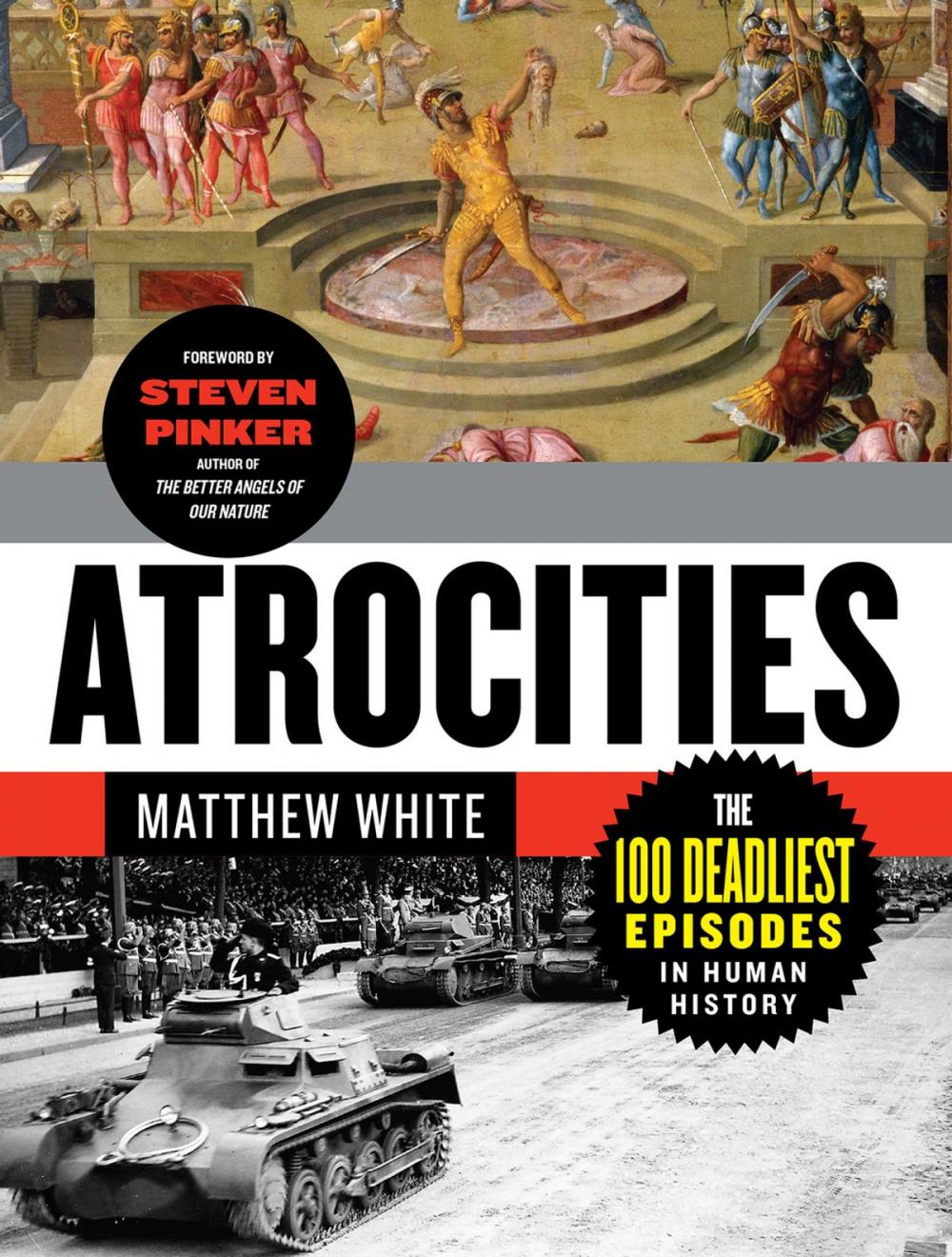 Big bigCover of Atrocities: The 100 Deadliest Episodes in Human History