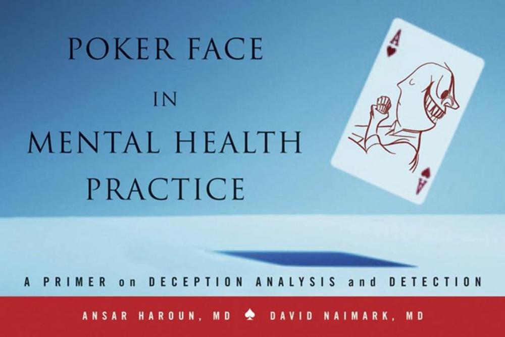 Big bigCover of Poker Face in Mental Health Practice: A Primer on Deception Analysis and Detection