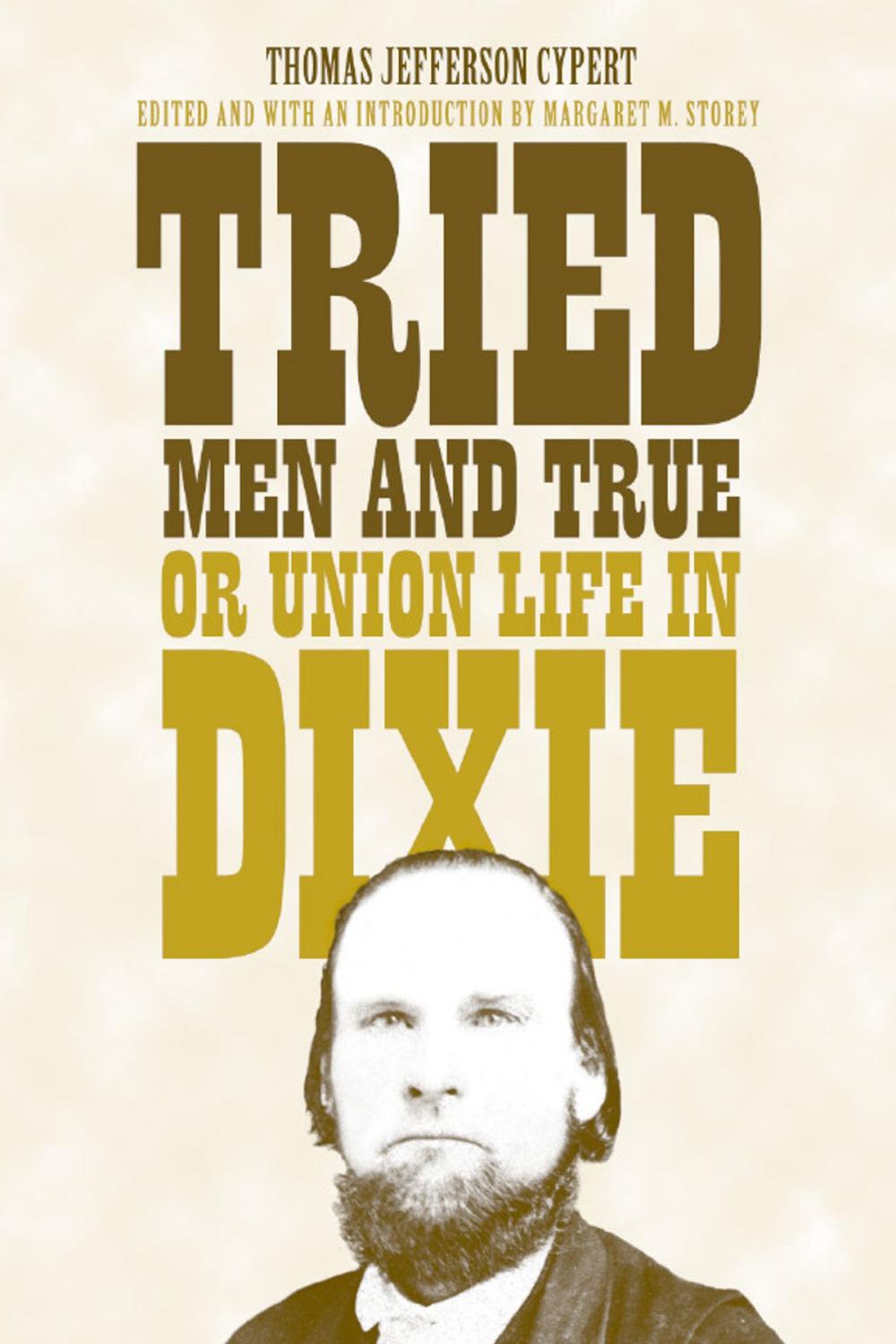 Big bigCover of Tried Men and True, or Union Life in Dixie
