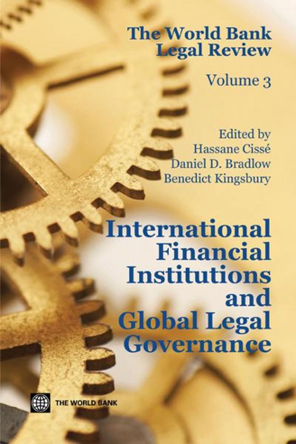 Big bigCover of The World Bank Legal Review: International Financial Institutions and Global Legal Governance