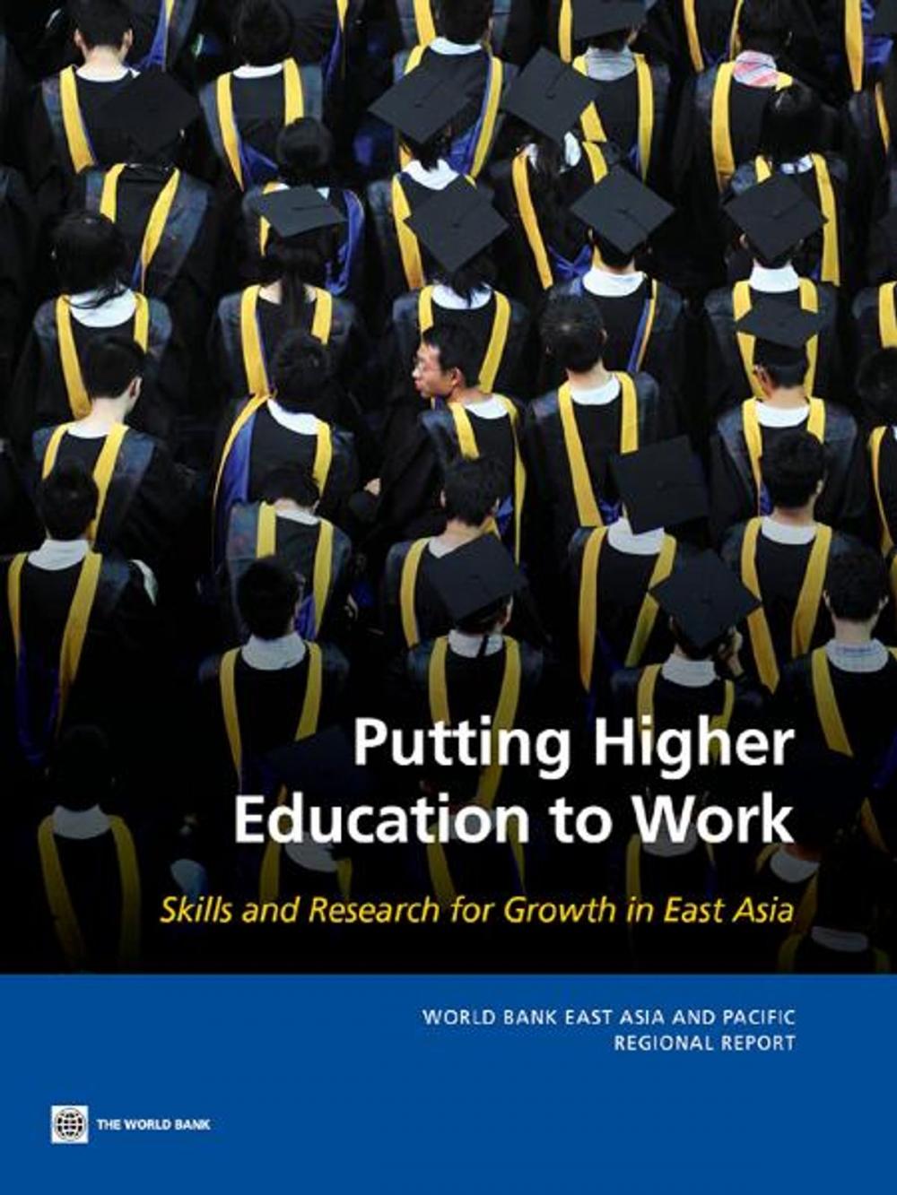 Big bigCover of Putting Higher Education to Work: Skills and Research for Growth in East Asia