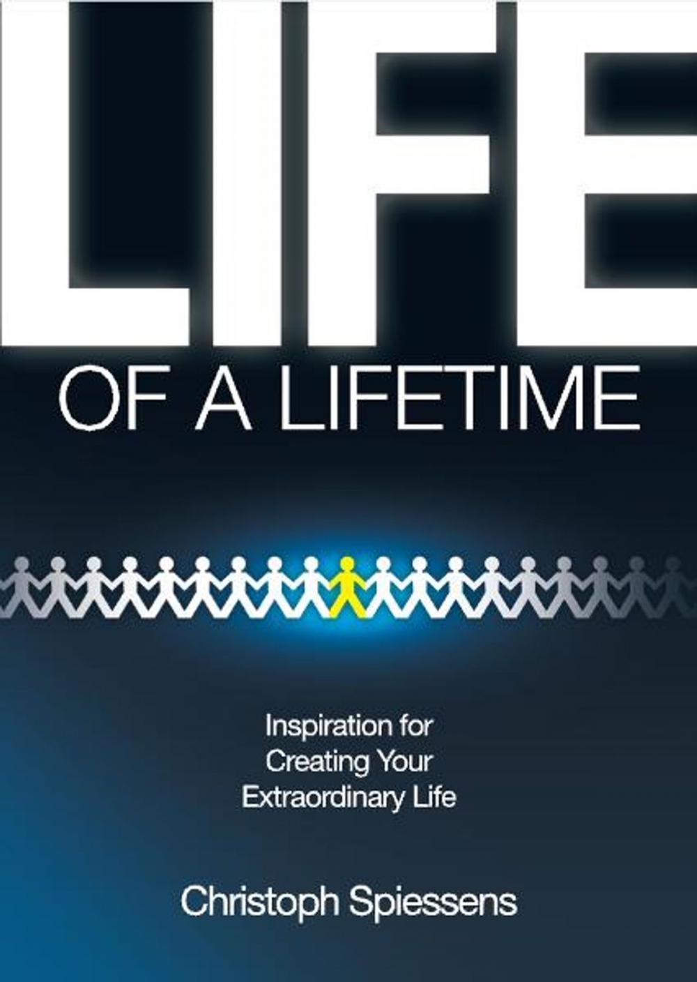 Big bigCover of Life of a Lifetime - Inspiration for Creating Your Extraordinary Life