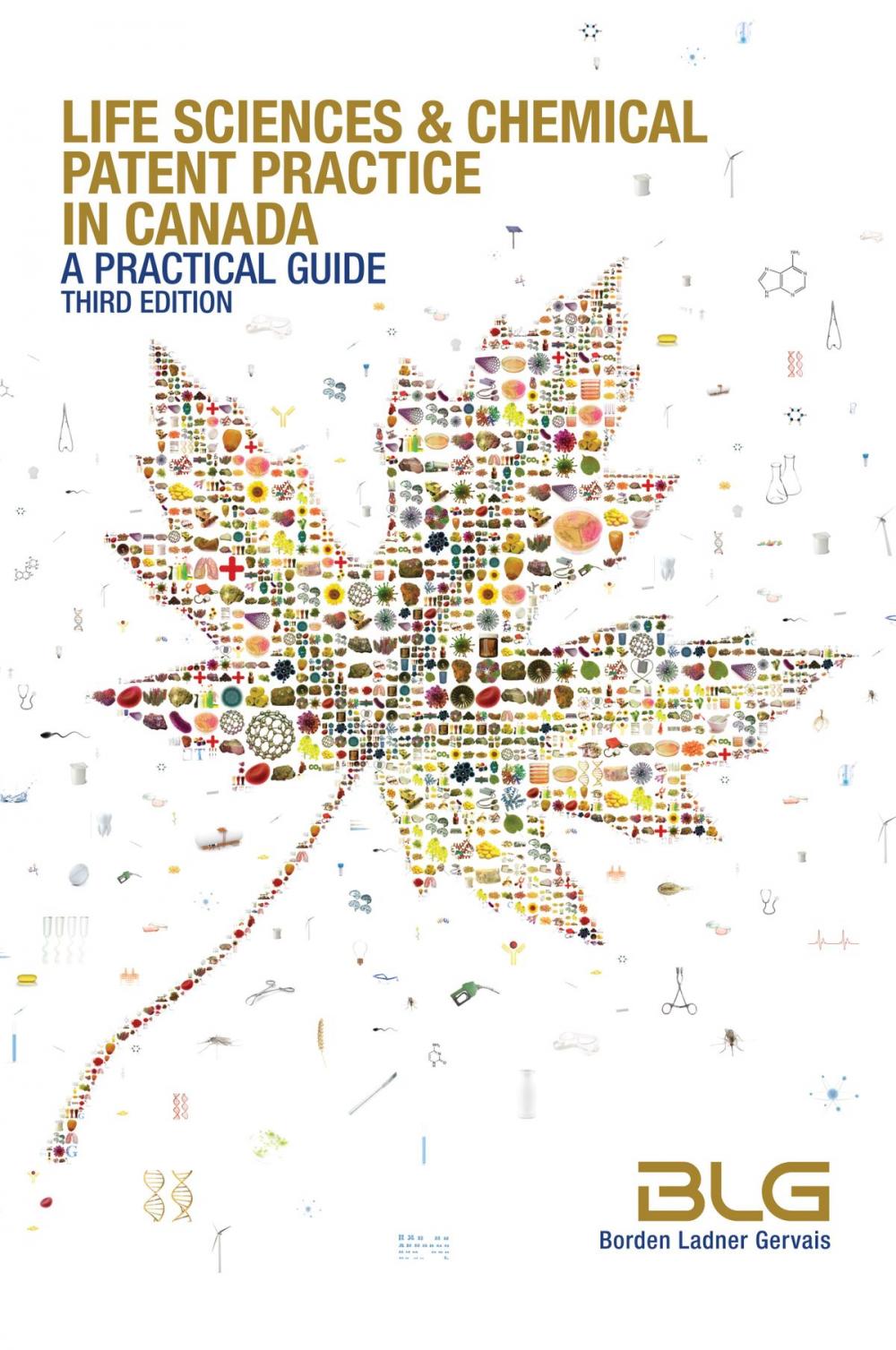 Big bigCover of Life Sciences and Chemical Patent Practice in Canada: A Practical Guide (Third Edition)