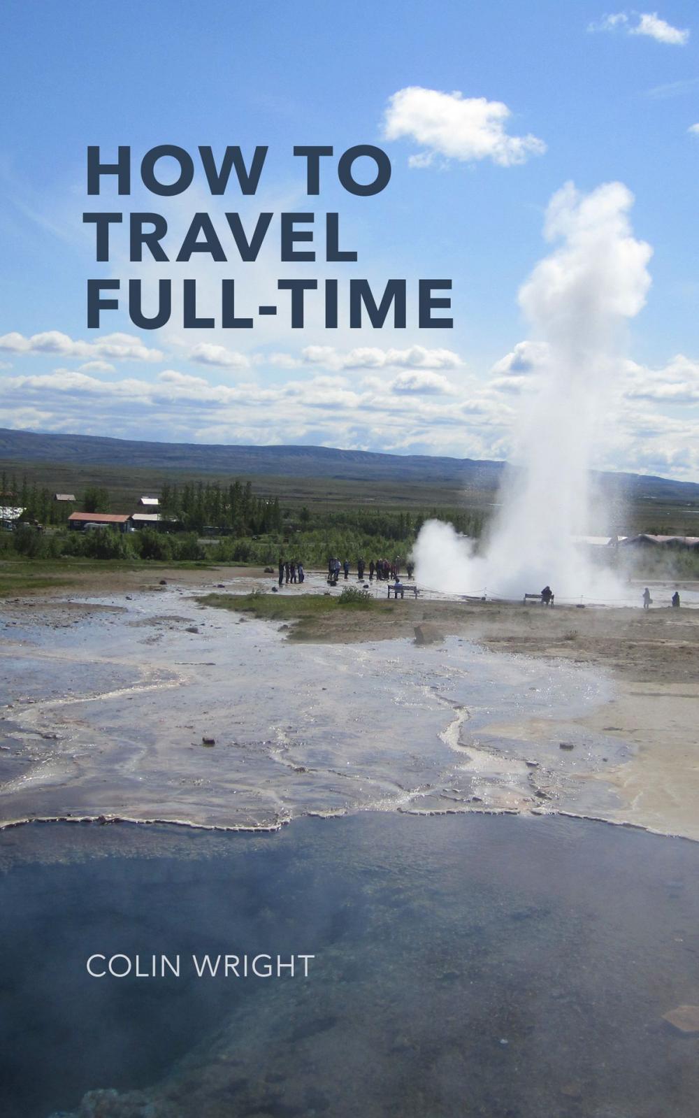 Big bigCover of How to Travel Full-Time
