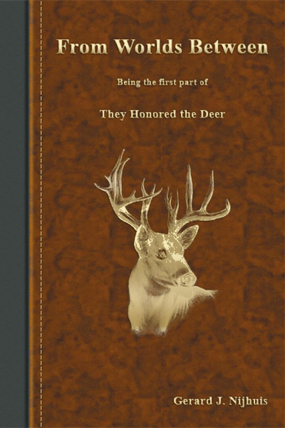 Big bigCover of From Worlds Between (They Honored the Deer Trilogy)
