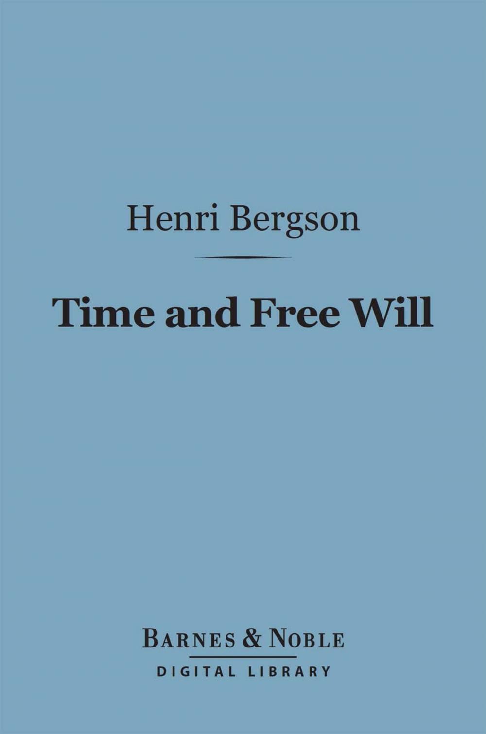 Big bigCover of Time and Free Will (Barnes & Noble Digital Library)