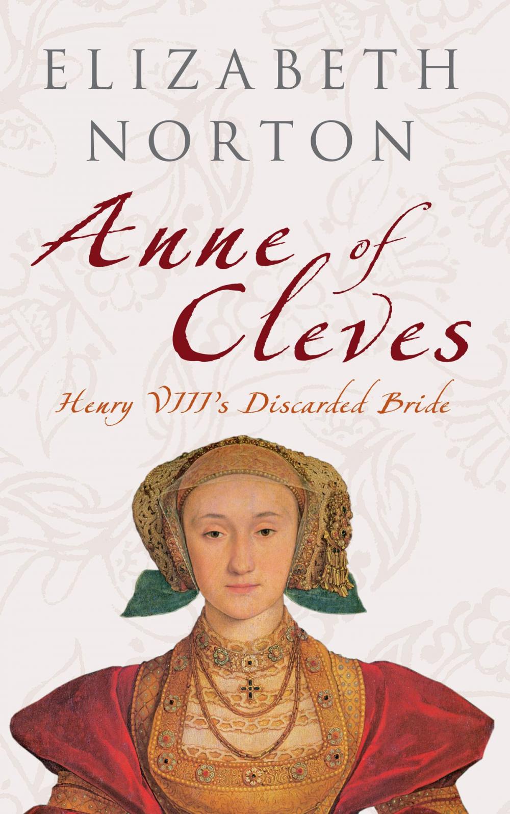 Big bigCover of Anne of Cleves: Henry VIII's Discarded Bride