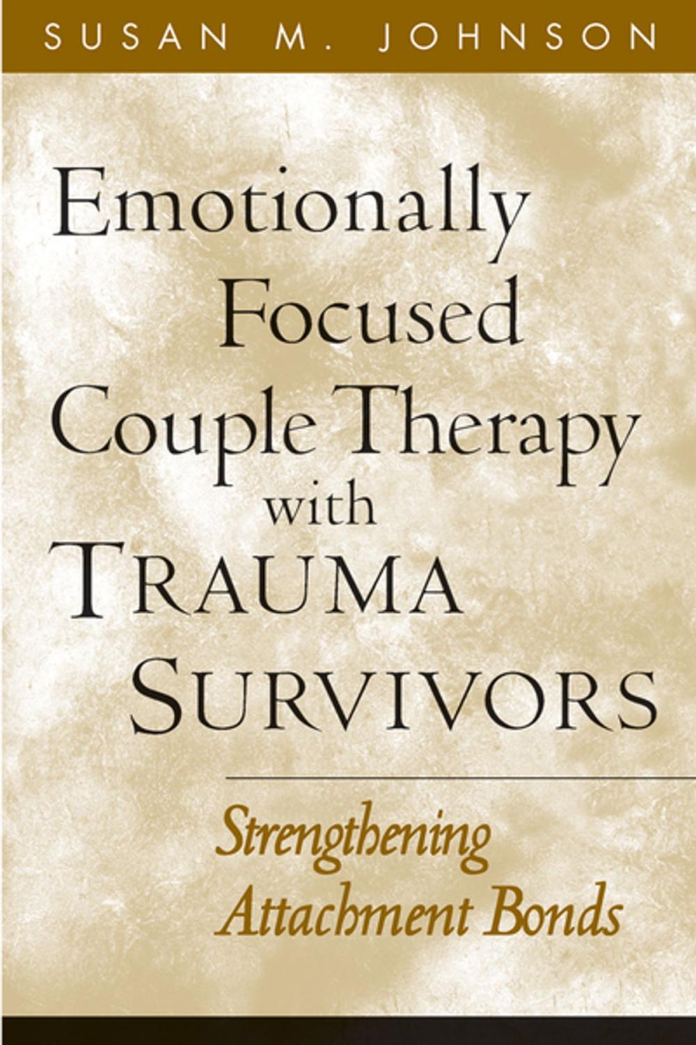 Big bigCover of Emotionally Focused Couple Therapy with Trauma Survivors