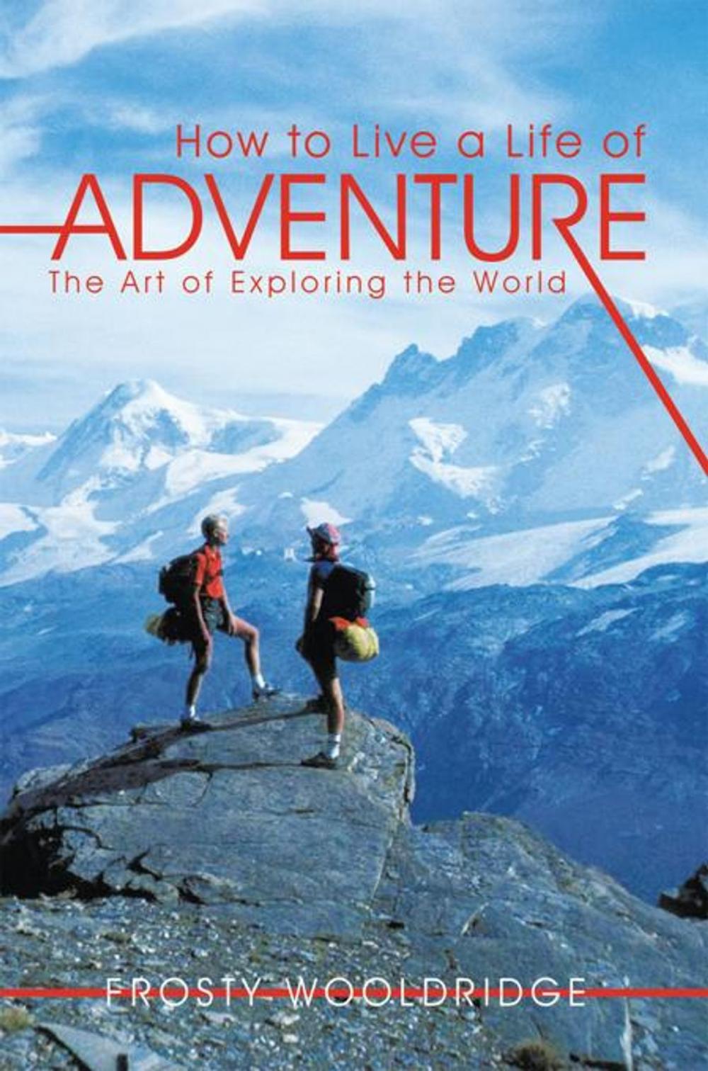 Big bigCover of How to Live a Life of Adventure