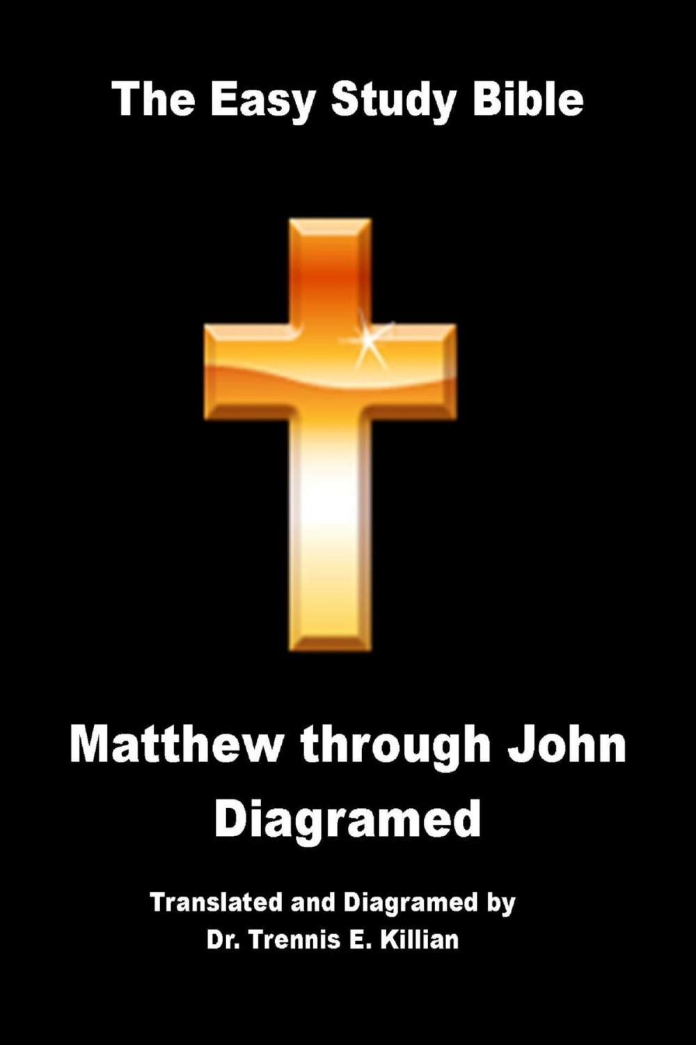 Big bigCover of The Easy Study Bible Diagramed: Vol. I Matthew through John