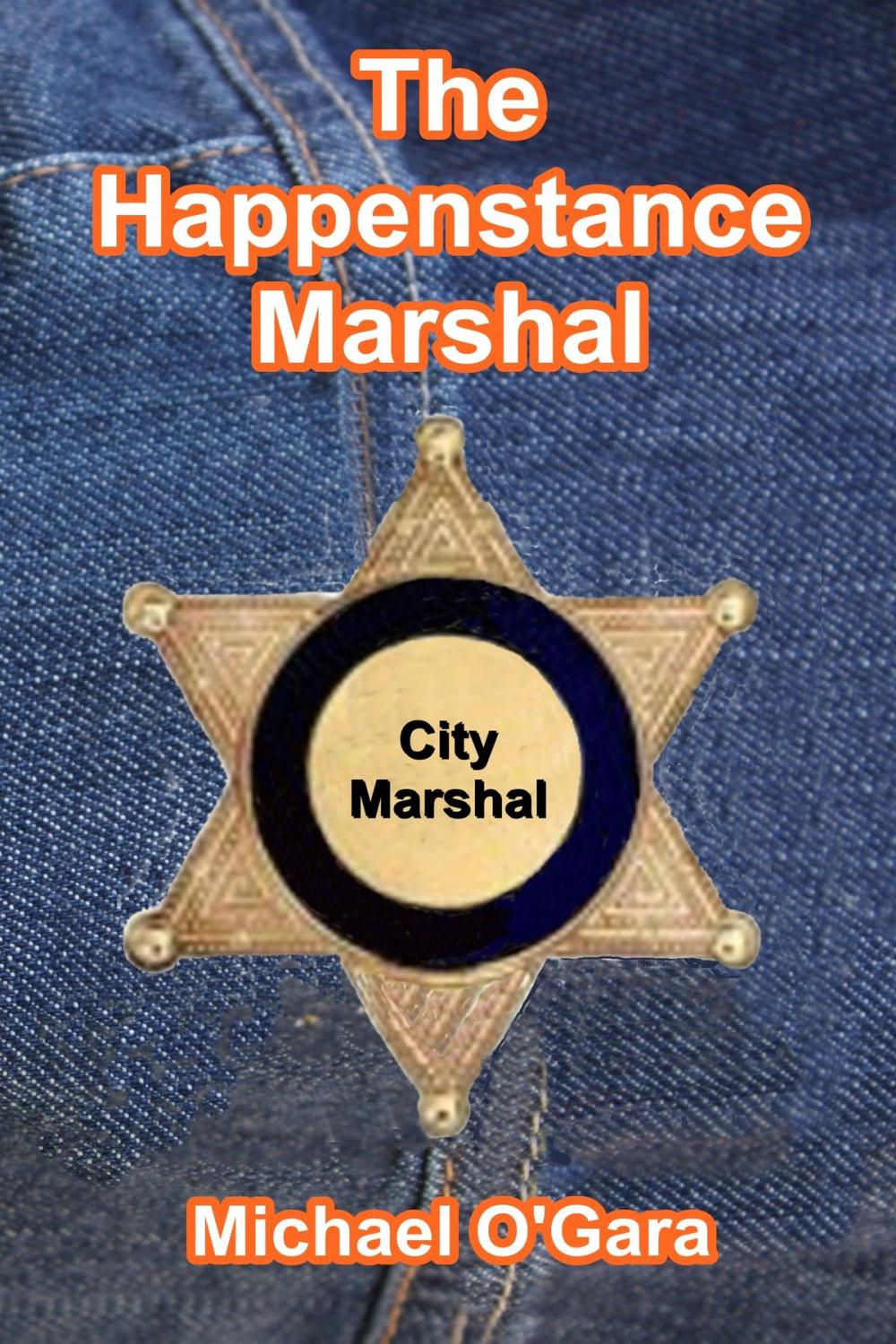Big bigCover of The Happenstance Marshal