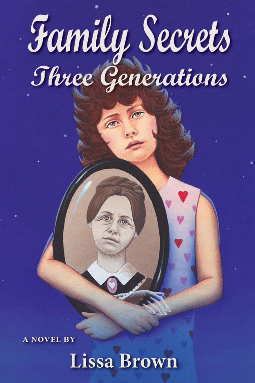 Big bigCover of Family Secrets: Three Generations