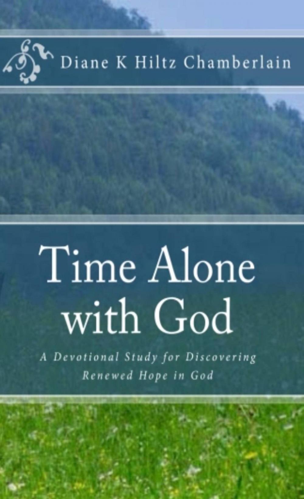 Big bigCover of Time Alone With God:A Devotional Study for Discovering Renewed Hope in God