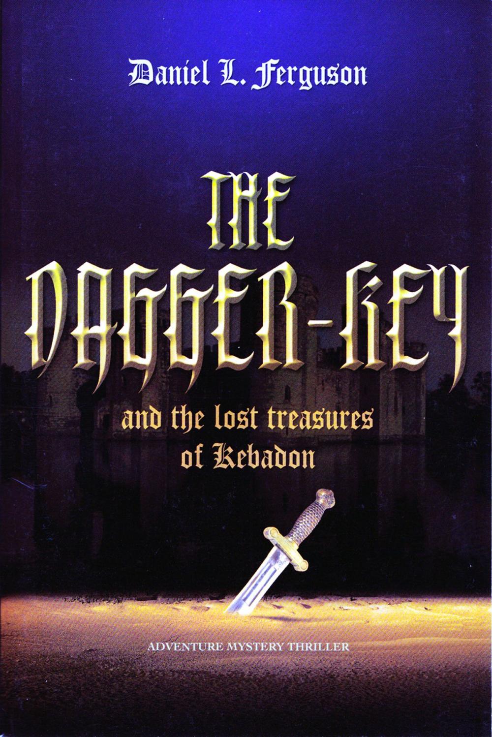 Big bigCover of The Dagger-Key and The Lost Treasures of Kebadon