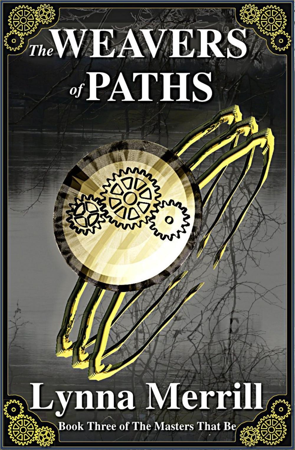 Big bigCover of The Weavers of Paths: Book Three of The Masters That Be