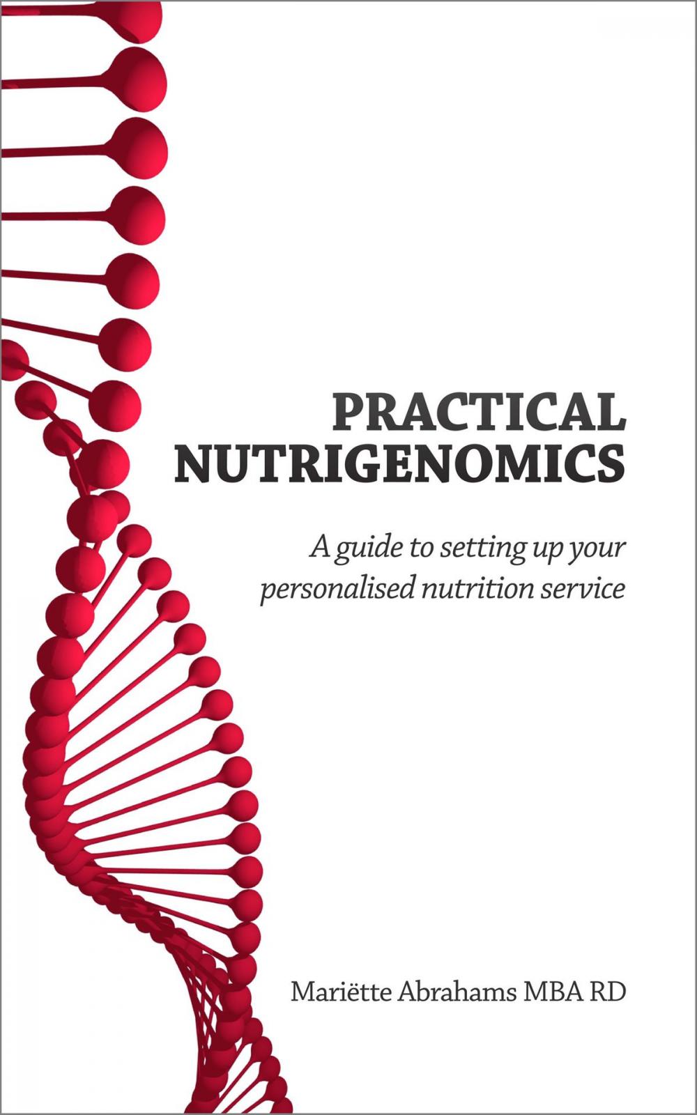 Big bigCover of Practical Nutrigenomics: a guide to setting up your personalised nutrition service