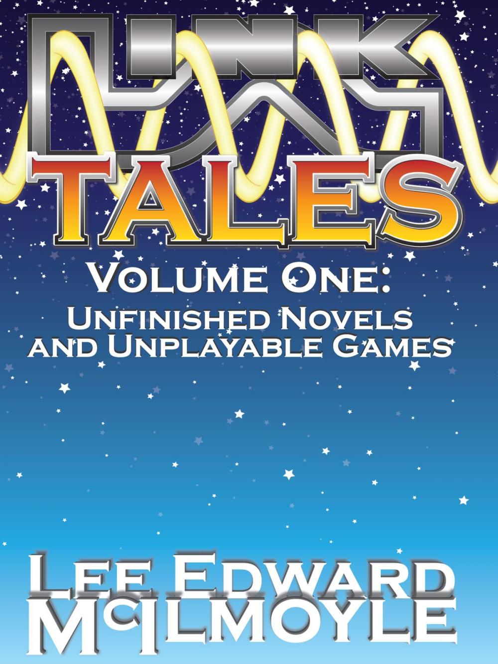 Big bigCover of LinkTales volume 1: Unfinished Novels and Unplayable Games