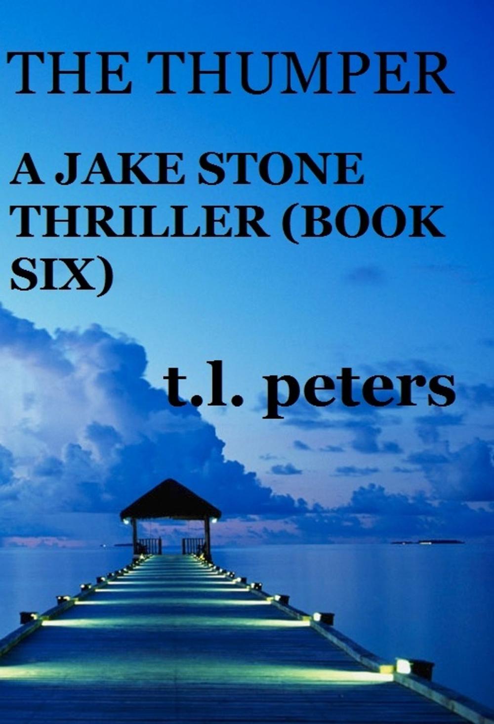 Big bigCover of The Thumper, A Jake Stone Thriller (Book Six)