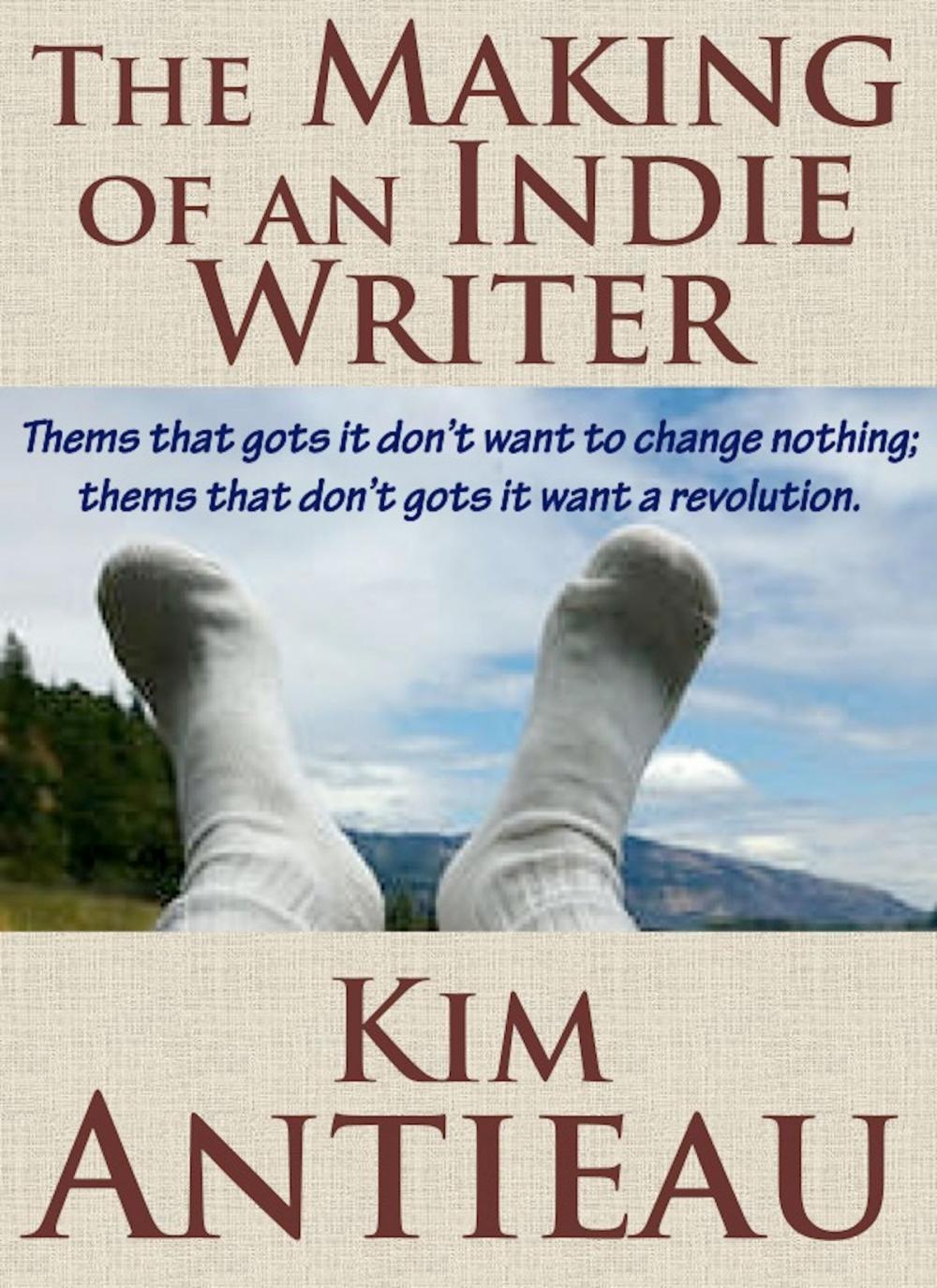 Big bigCover of The Making of an Indie Writer