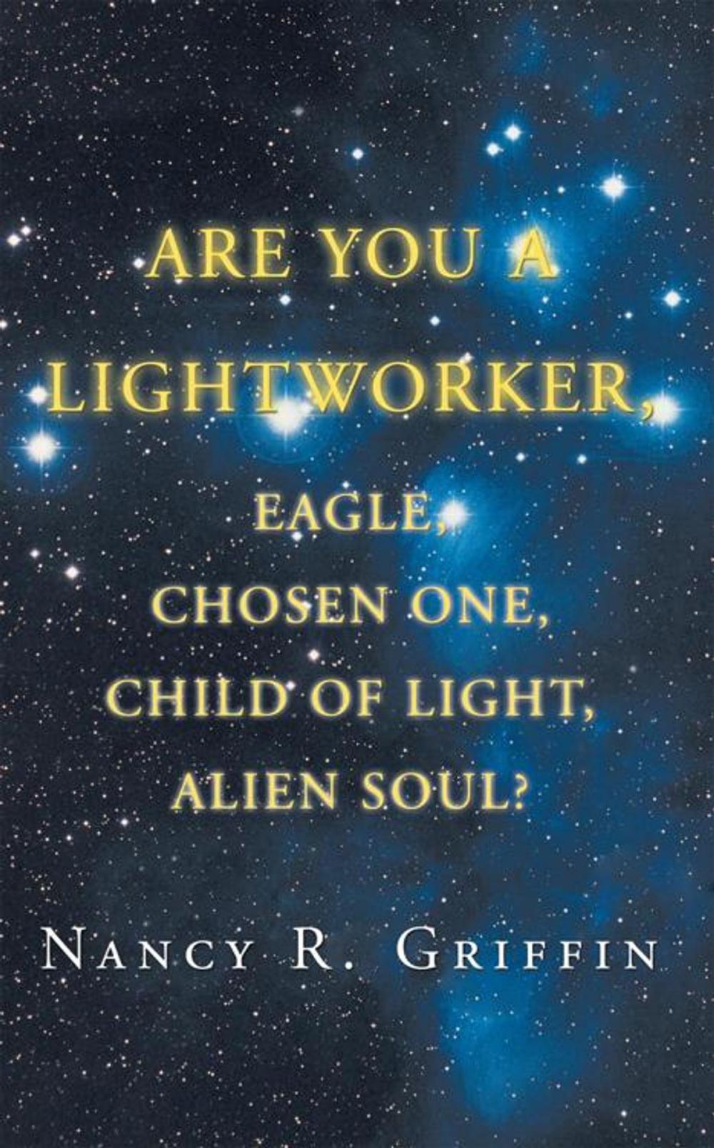 Big bigCover of Are You a Lightworker, Eagle, Chosen One, Child of Light, Alien Soul?
