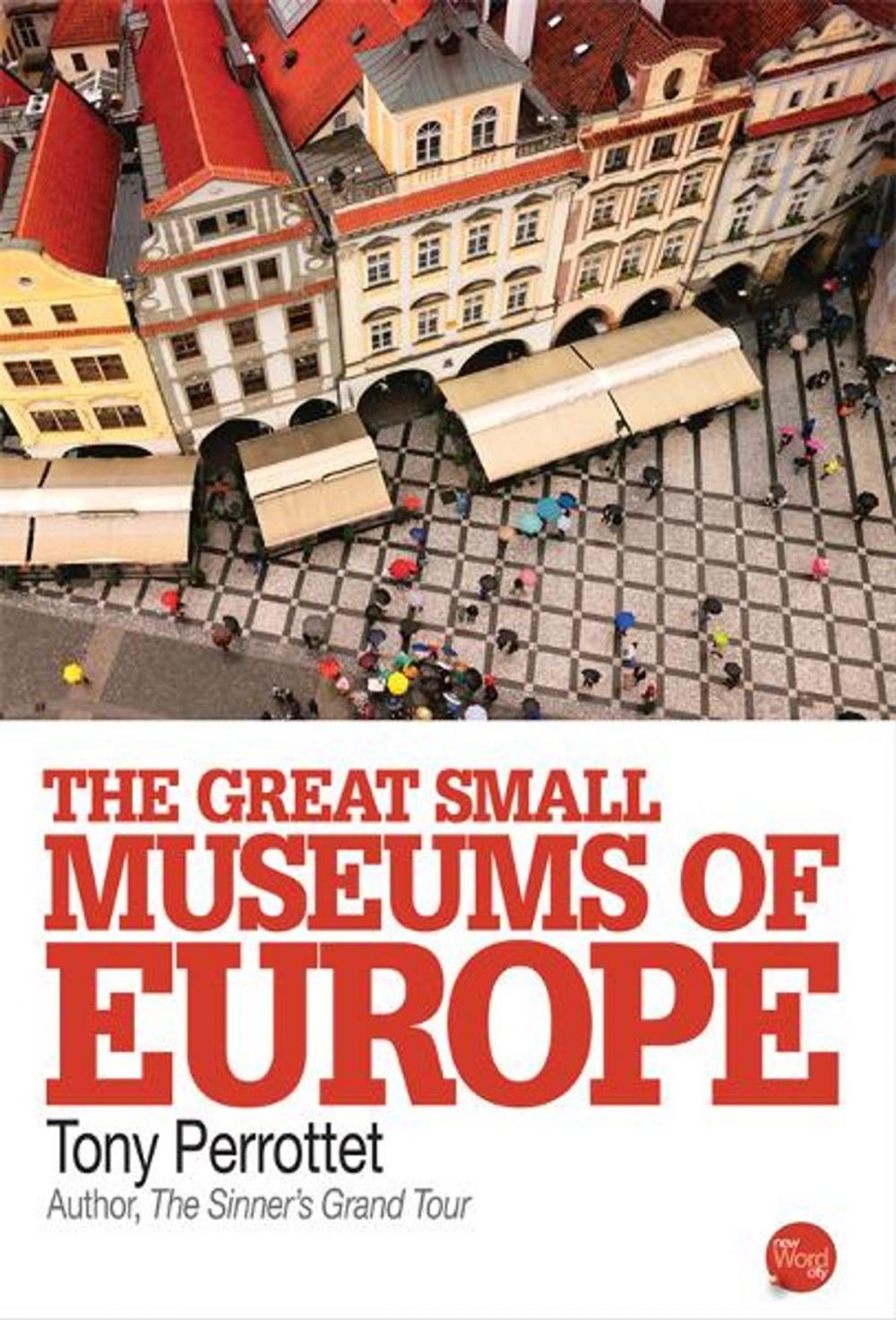 Big bigCover of The Great Small Museums of Europe