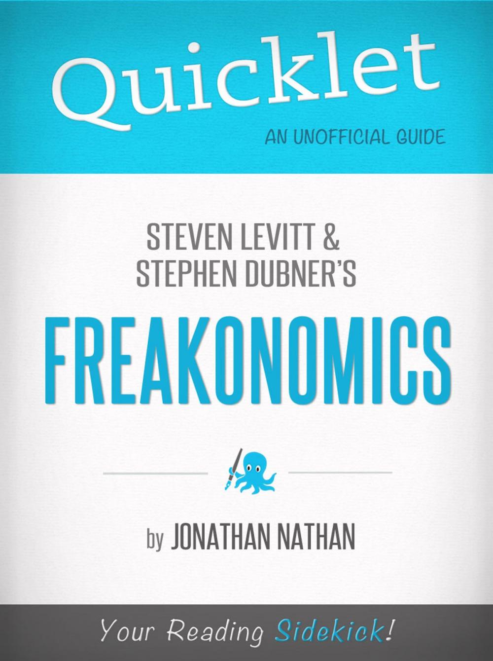 Big bigCover of Quicklet on Freakonomics by Stephen D. Levitt & Stephan J. Dubner