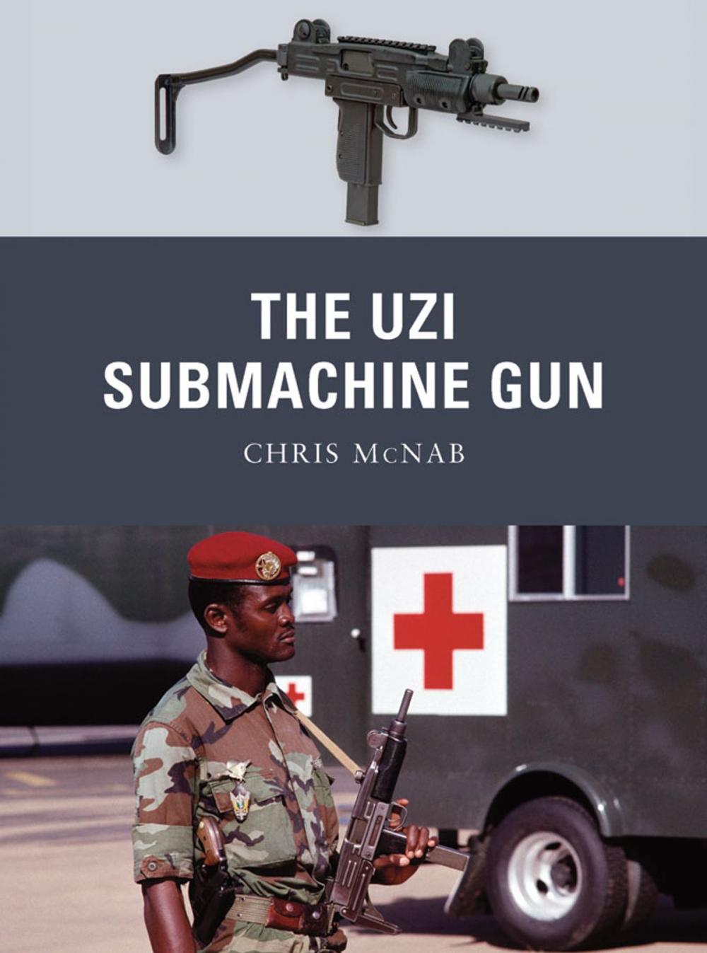 Big bigCover of The Uzi Submachine Gun
