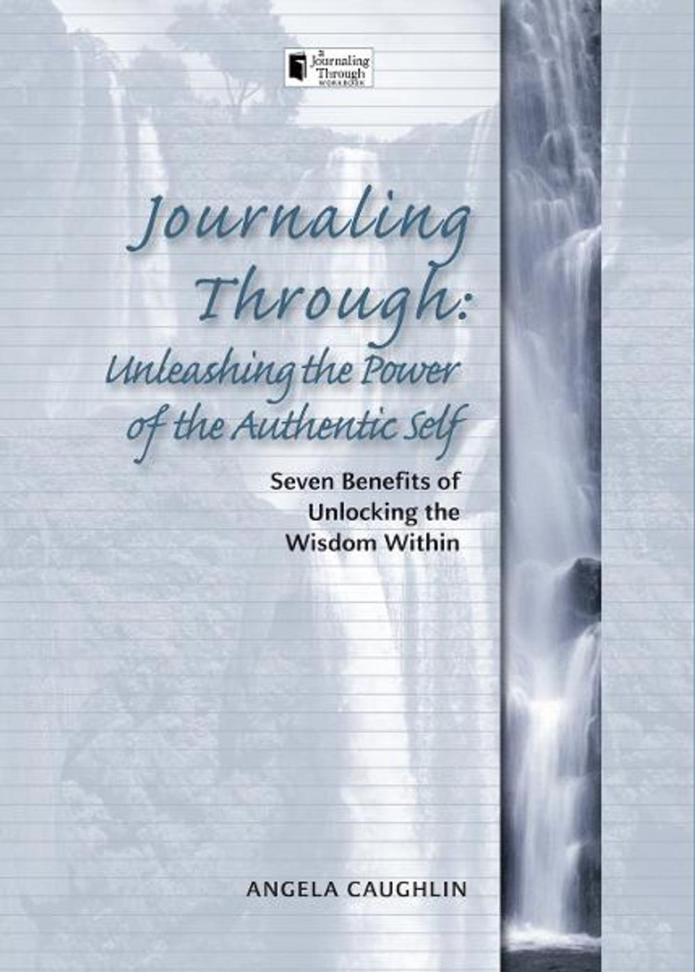 Big bigCover of Journaling Through: Unleashing the Power of the Authentic Self