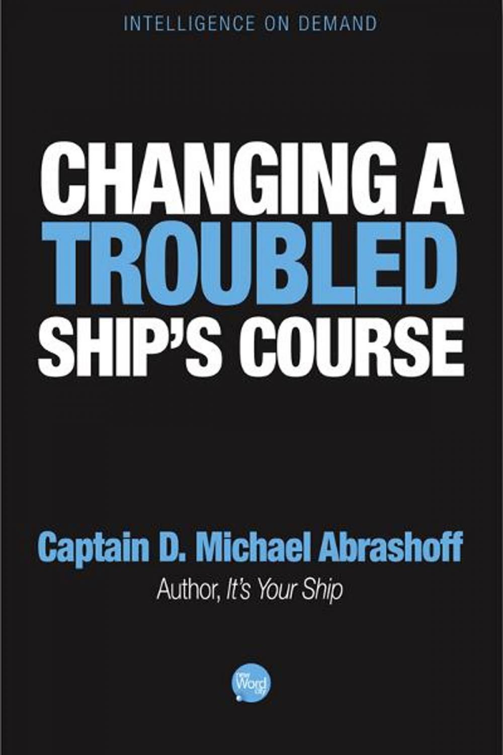Big bigCover of Changing a Troubled Ships Course