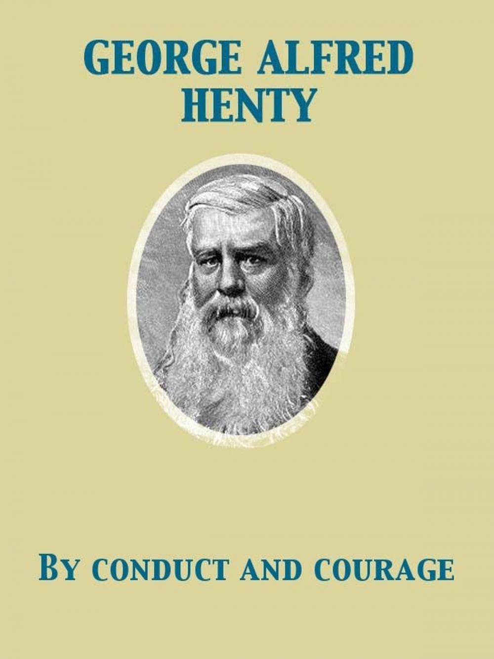 Big bigCover of By Conduct and Courage A Story of the Days of Nelson