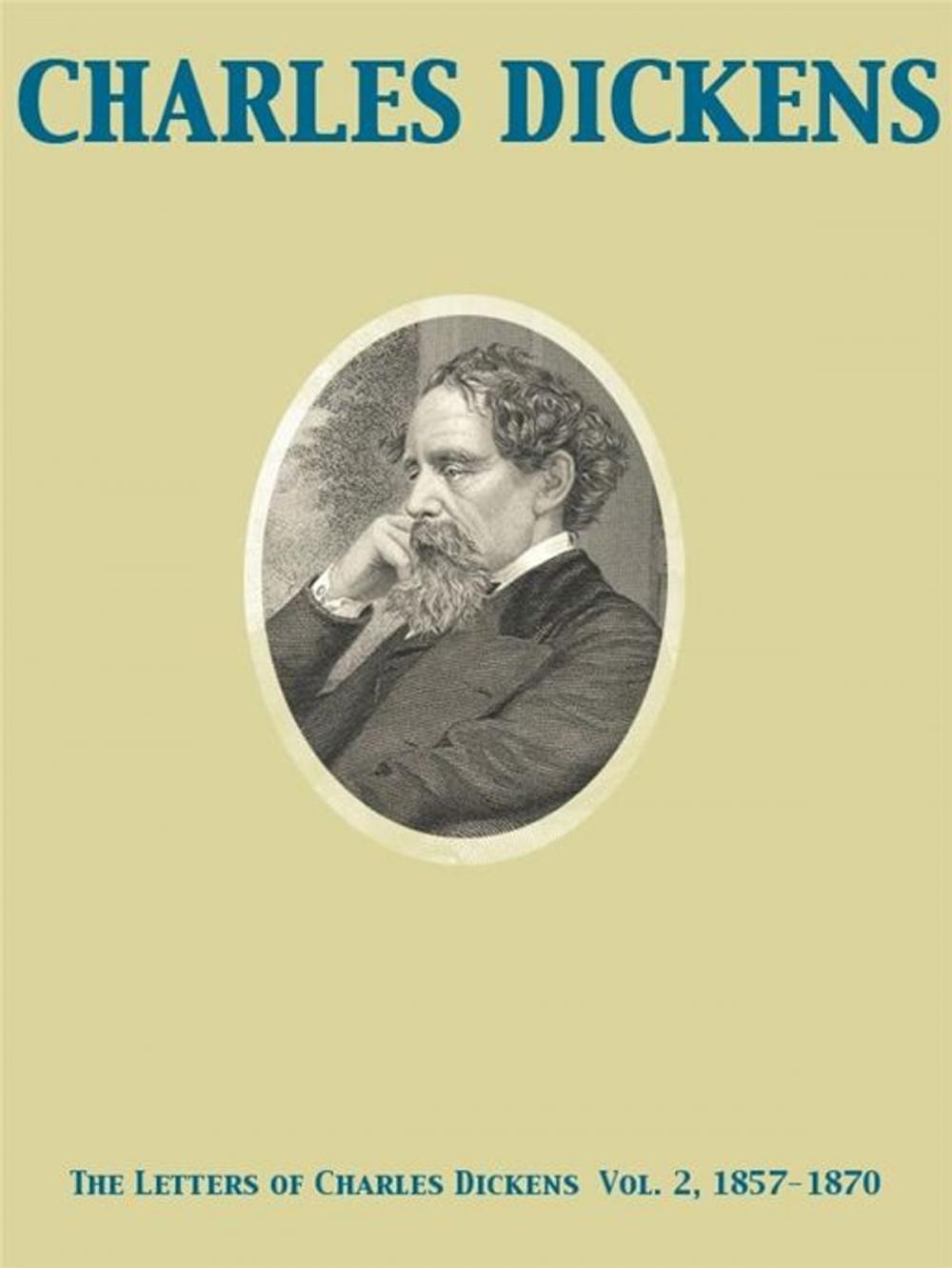 Big bigCover of The Letters of Charles Dickens Vol. 2, 1857-1870