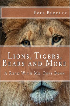 Cover of the book Lions, Tigers, Bears & More! by JT Sather