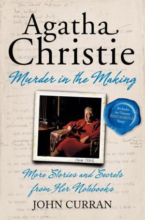 Cover of the book Agatha Christie: Murder in the Making by Simon Winchester