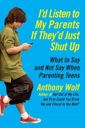 Cover of the book I'd Listen to My Parents If They'd Just Shut Up by Molly McAdams