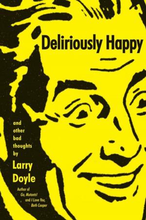 Cover of the book Deliriously Happy by Olaf Olafsson
