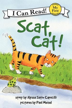 Cover of the book Scat, Cat! by Melinda Thompson, Melissa Ferrell, Cecilia Minden, Bill Madrid