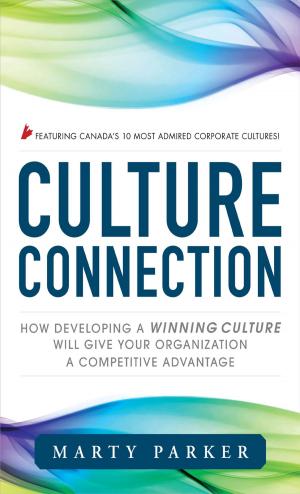 Cover of the book Culture Connection: How Developing a Winning Culture Will Give Your Organization a Competitive Advantage by Blaise Ganguin, John Bilardello