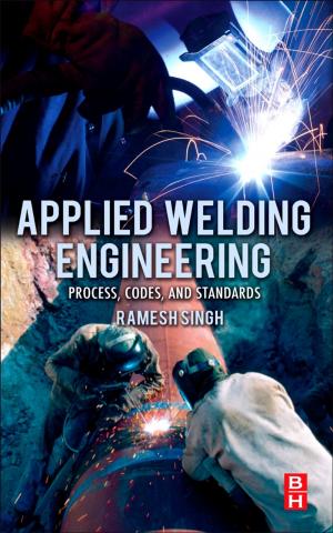 Cover of the book Applied Welding Engineering by Krishna Kumar Gupta, Pallavee Bhatnagar