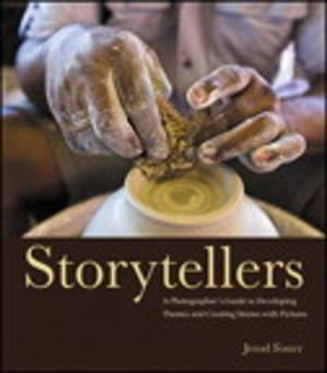 Cover of the book Storytellers: A Photographer's Guide to Developing Themes and Creating Stories with Pictures by Jeff Carlson