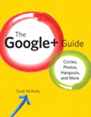 Cover of the book The Google+ Guide by Sunita Chandrasekaran, Guido Juckeland