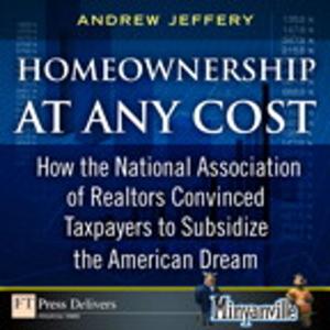 Cover of the book Homeownership at Any Cost by J.F. Thompson